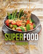 SUPERFOOD natürlich • heimisch • saisonal